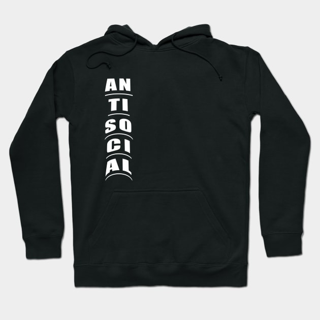 Antisocial Hoodie by Prime Quality Designs